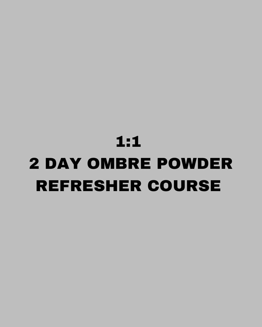 2 DAY OMBRÉ POWDER REFRESHER COURSE WITH JULIE